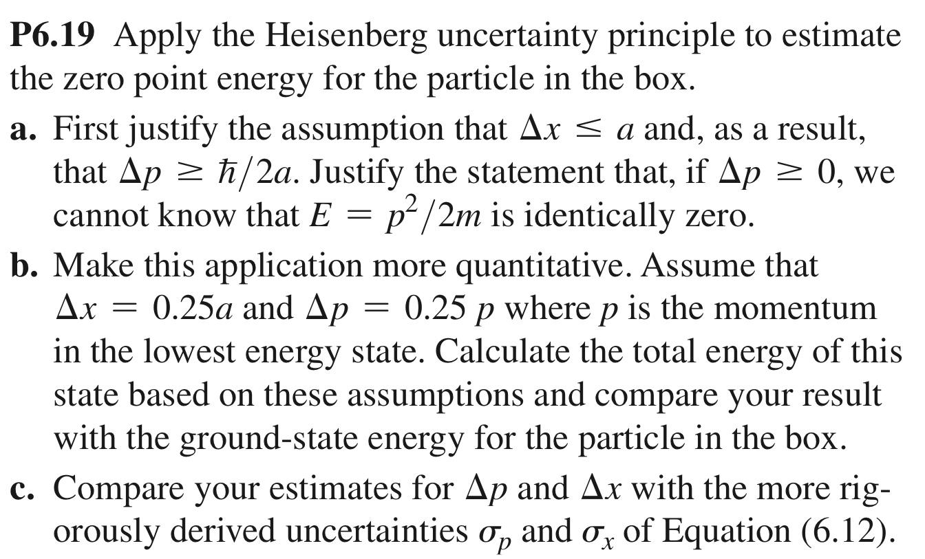 Solved > = P6.19 Apply the Heisenberg uncertainty principle 