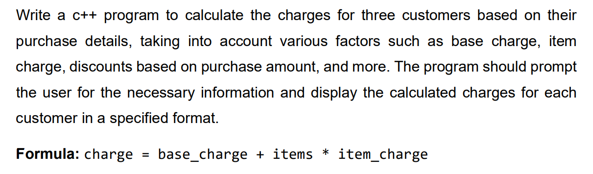 Solved Write a c++ program to calculate the charges for | Chegg.com