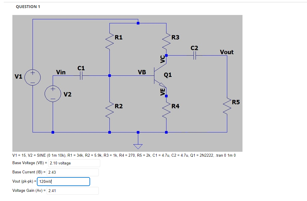 Solved QUESTION 1 R1 R3 W VC c2 Vout c1 + Vin VB V1 HE Q1 + | Chegg.com