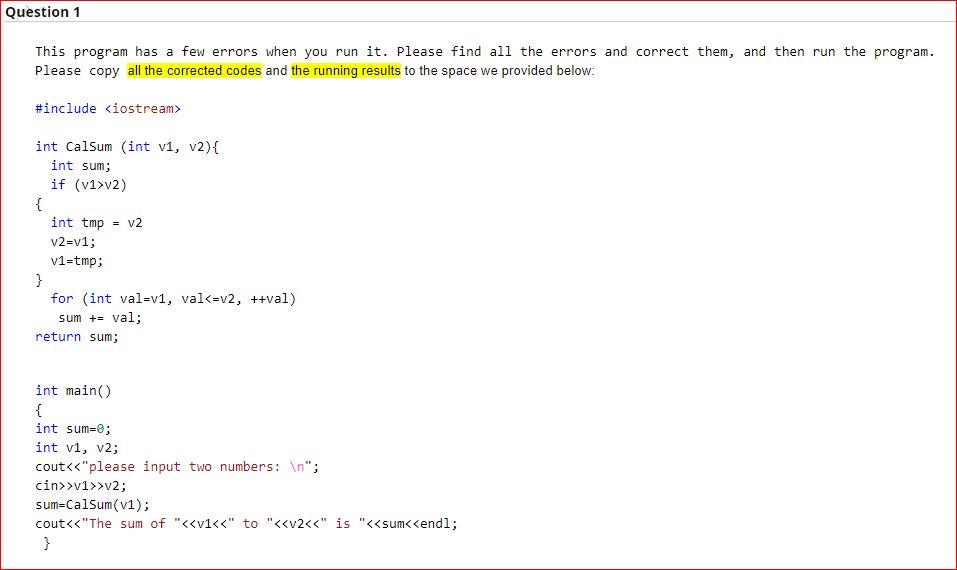 Solved Question 1 This program has a few errors when you run | Chegg.com