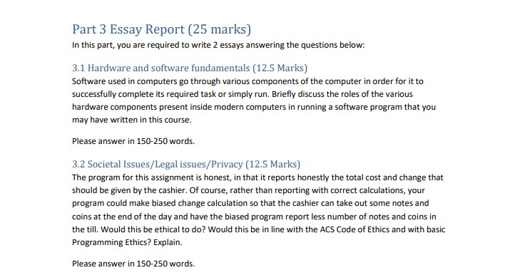 Part 3 Essay Report 25 marks) In this part, you are required to write 2 essays answering the questions below: 3.1 Hardware an
