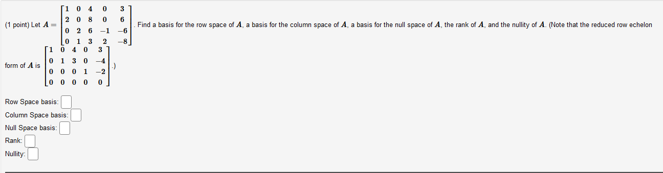 Solved Find a basis for the row space of A, a basis for the | Chegg.com