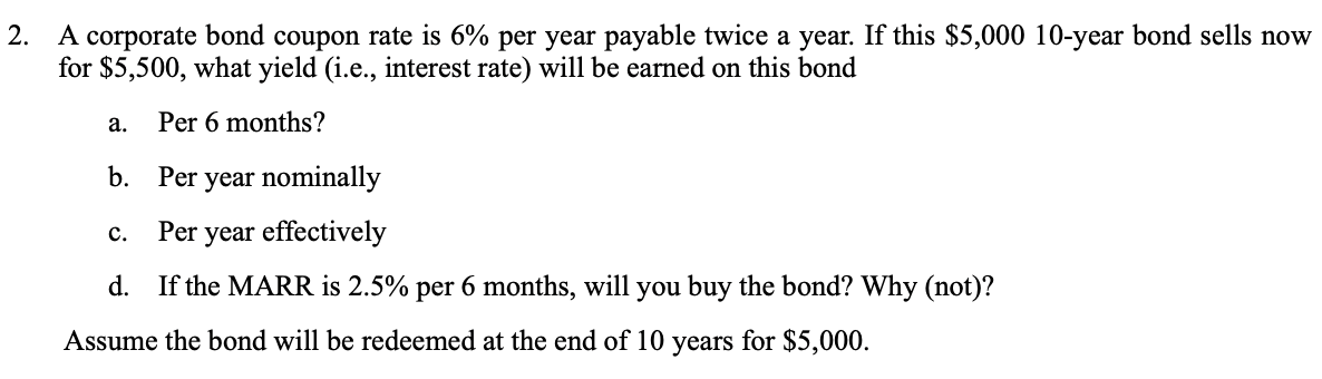 Solved 2. A corporate bond coupon rate is 6% per year | Chegg.com