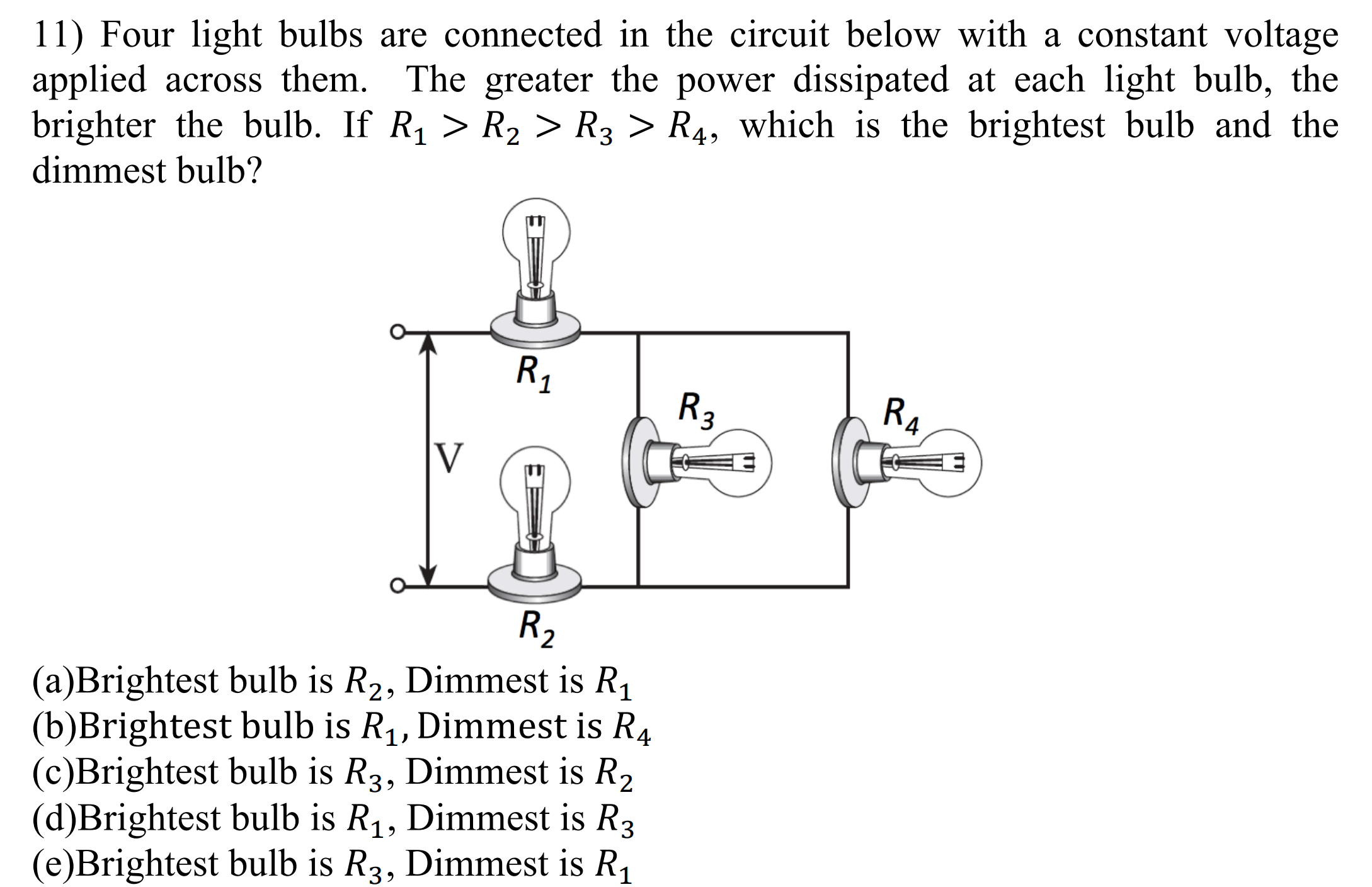 Solved 11) Four light bulbs are connected in the circuit | Chegg.com