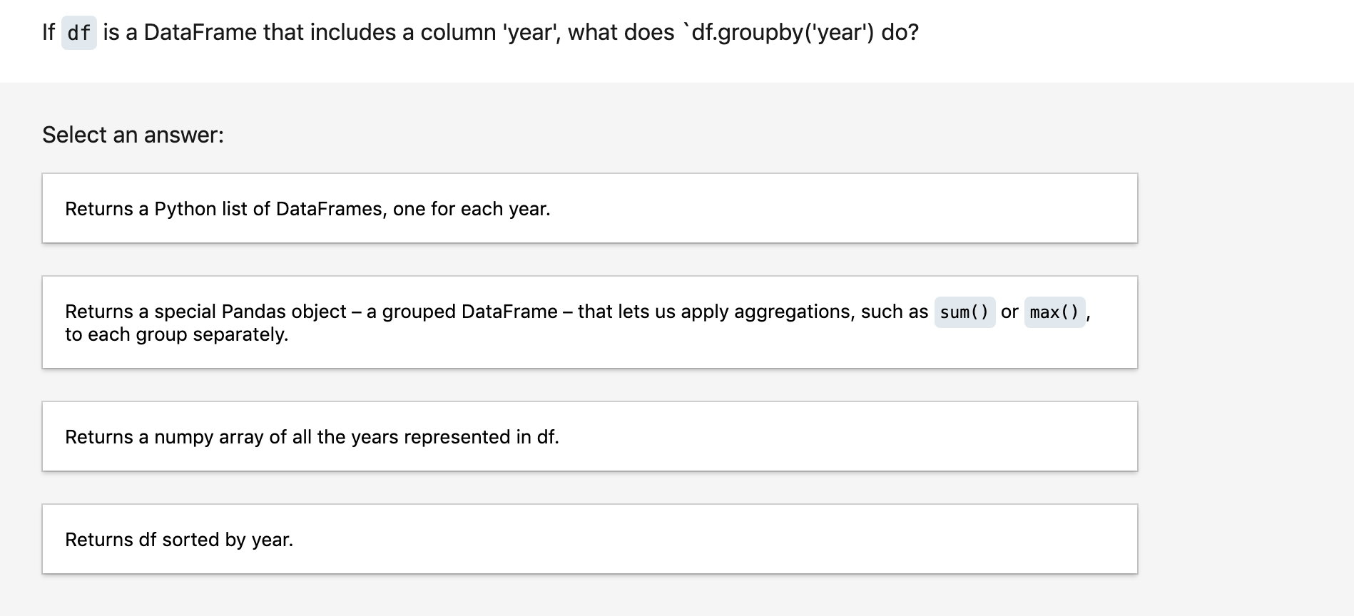 Solved If df is a DataFrame that includes a column 'year', | Chegg.com