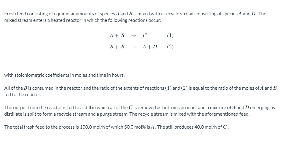 Solved Fresh Feed Consisting Of Equimolar Amounts Of Species | Chegg.com