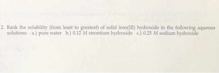 Solved 2. Rank the solubility (from least to greatest) of | Chegg.com