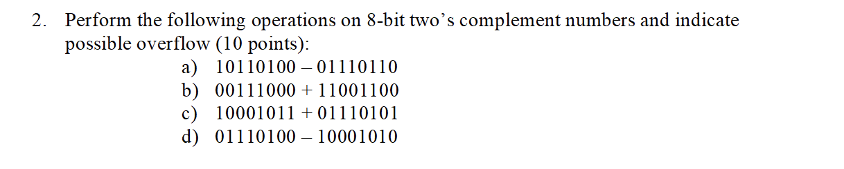 Solved 2. Perform the following operations on 8-bit two's | Chegg.com