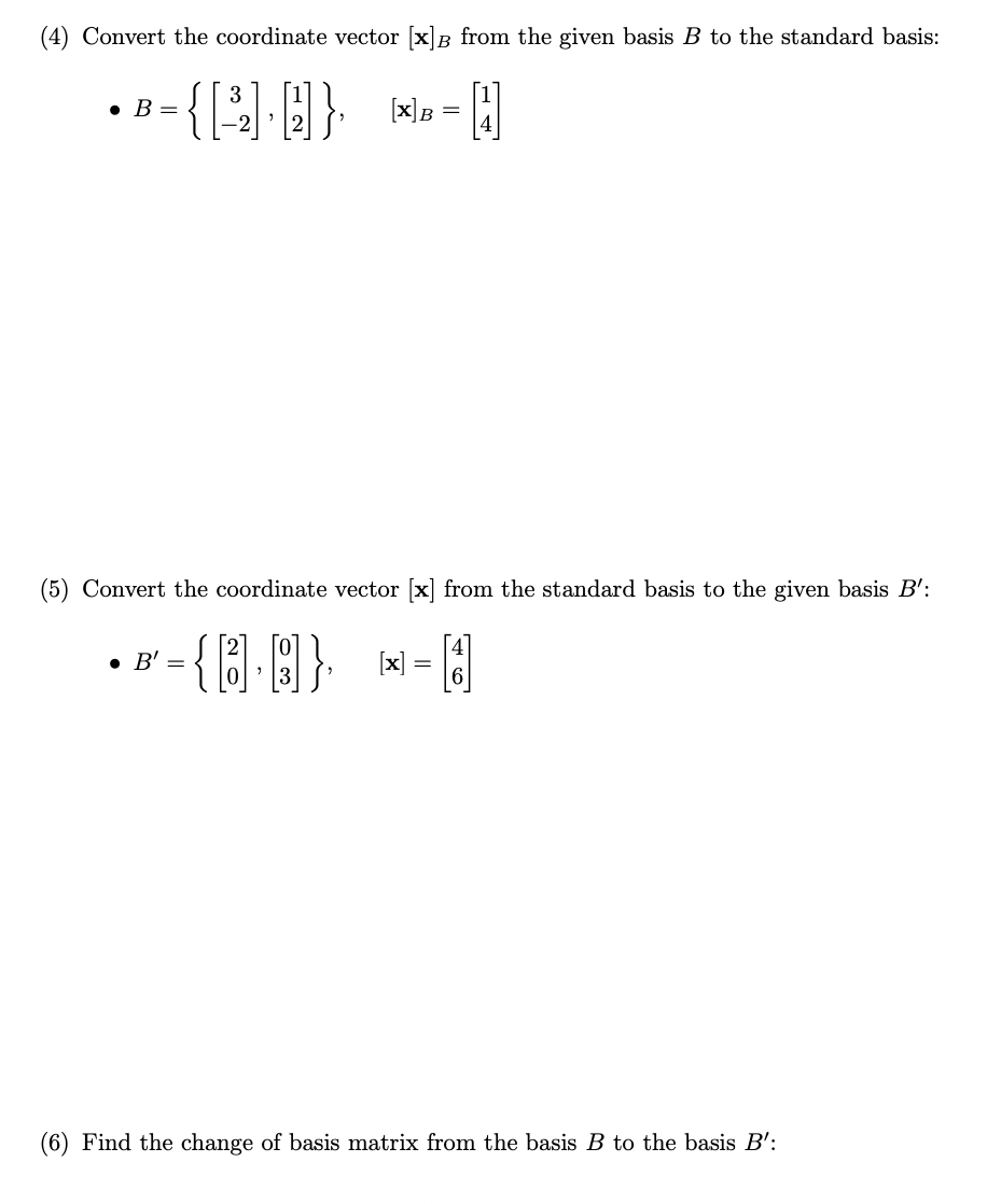 Solved (4) Convert The Coordinate Vector [x]B From The Given | Chegg.com