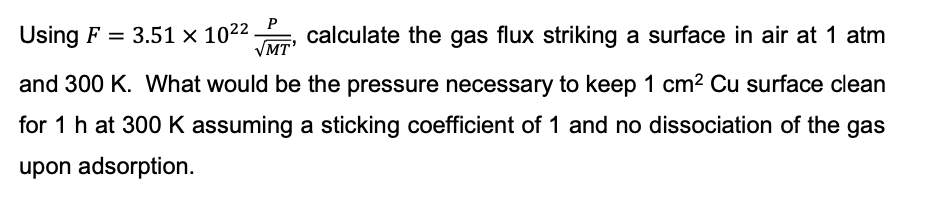 Using F = 3.51 x 1022_P calculate the gas flux | Chegg.com