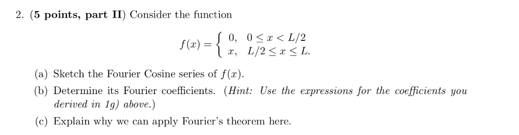 Solved 2. (5 points, part II) Consider the function 0, 0