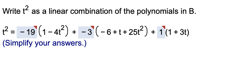 Solved Writet? as a linear combination of the polynomials in | Chegg.com