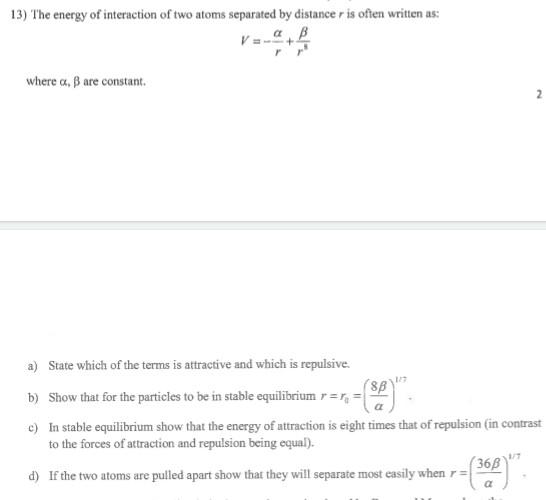 Solved 13) The energy of interaction of two atoms separated | Chegg.com