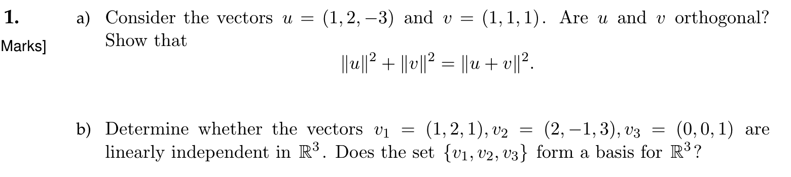 Solved a) Consider the vectors u=(1,2,−3) and v=(1,1,1). Are | Chegg.com