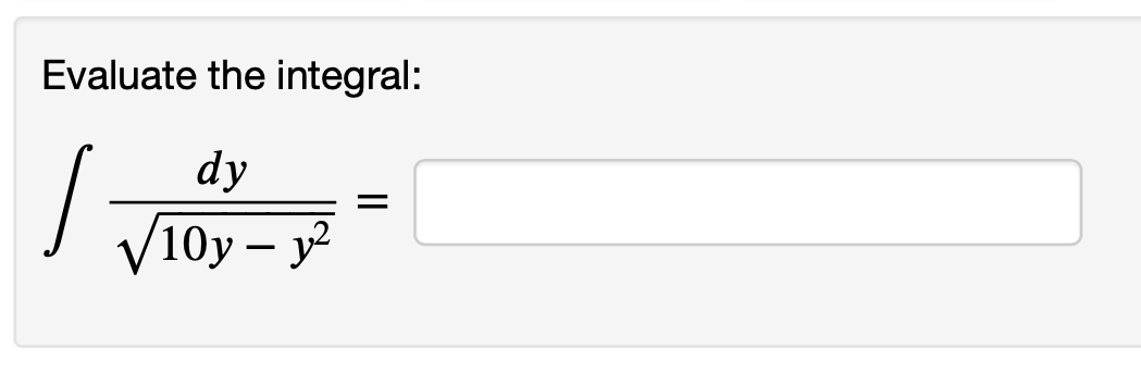 Solved Evaluate the integral: ∫10y−y2dy= | Chegg.com