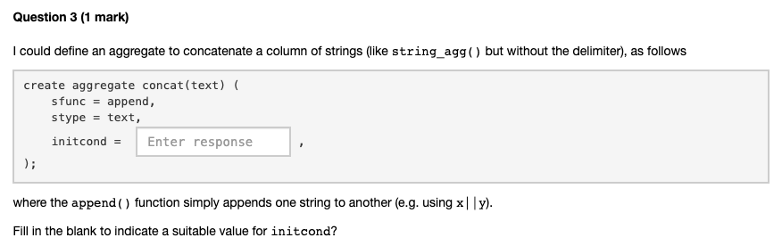 Solved Question 3 (1 mark) I could define an aggregate to | Chegg.com