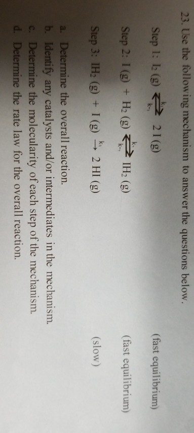 Solved 23. Use the following mechanism to answer the | Chegg.com
