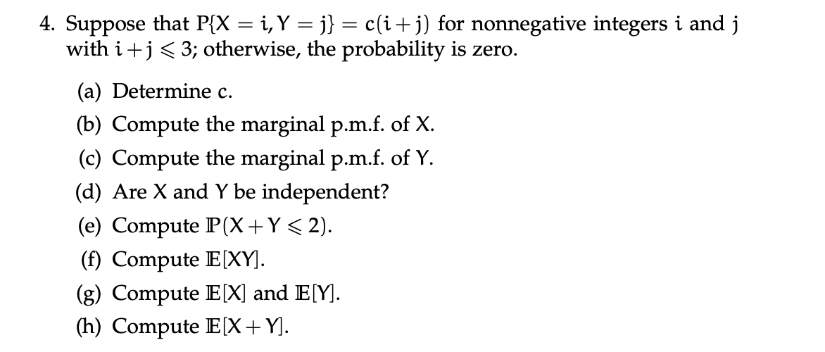 Solved 4 Suppose That P X I Y J C I J For Chegg Com