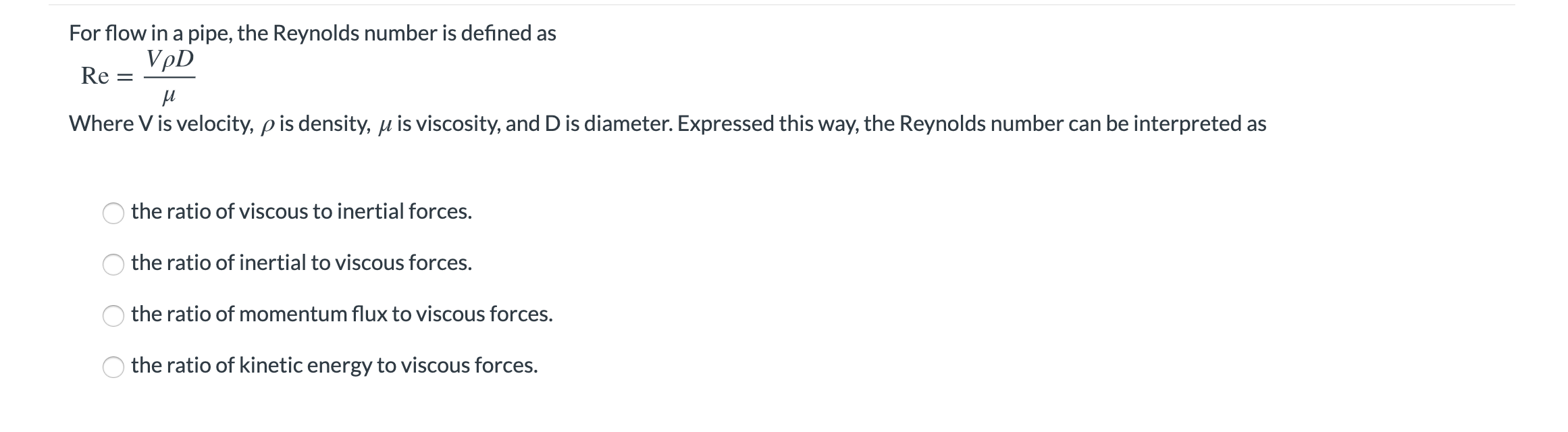 Solved For flow in a pipe, the Reynolds number is defined as | Chegg.com