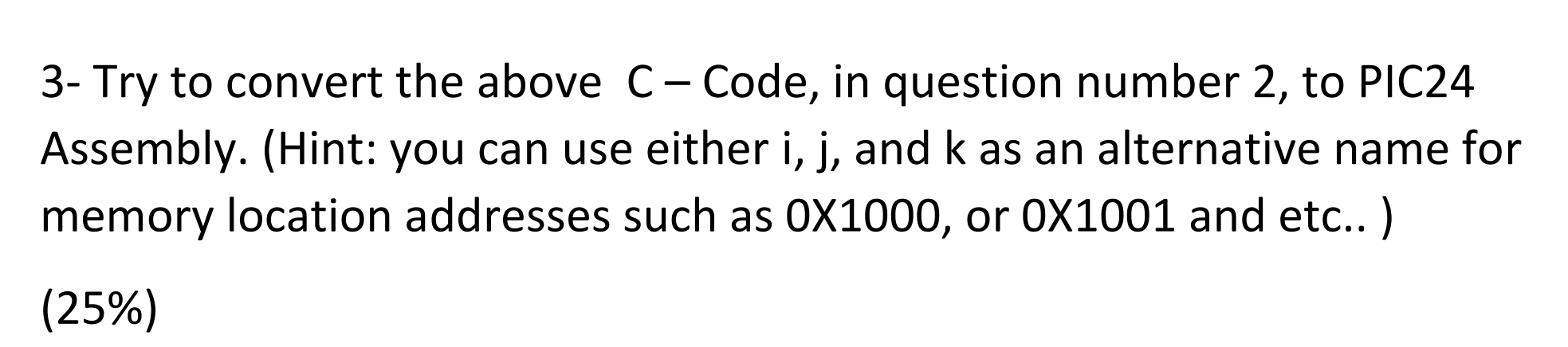 Solved 3- Try to convert the above C - Code, in question | Chegg.com