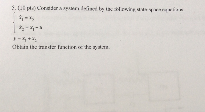 Solved 5. (10 pts) Consider a system defined by the | Chegg.com