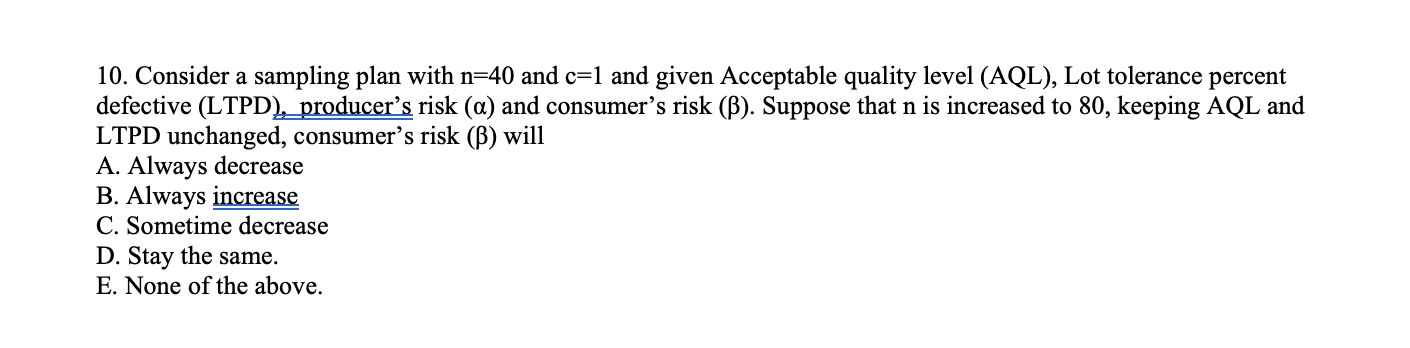 Solved 10. Consider a sampling plan with n=40 and c=1 and | Chegg.com