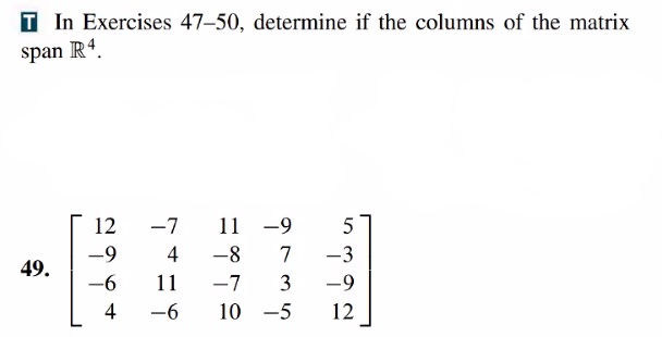 Solved T In Exercises 47-50, determine if the columns of the | Chegg.com