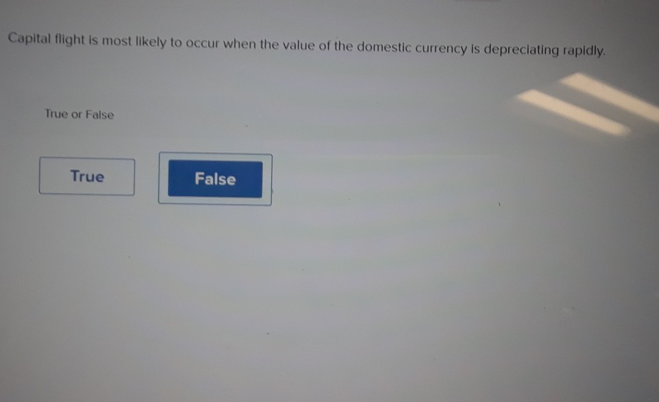 solved-capital-flight-is-most-likely-to-occur-when-the-value-chegg