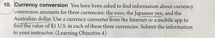Solved 10. Currency conversion You have been asked to find | Chegg.com