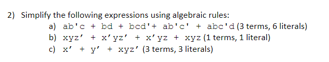 Solved Simplify the following expressions using algebraic | Chegg.com