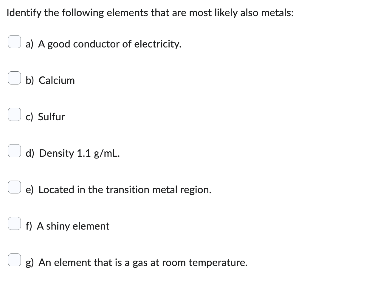 Solved Identify the following elements that are most likely | Chegg.com