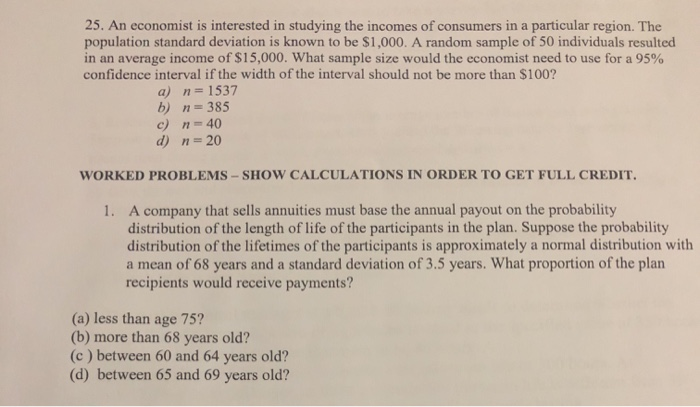 Solved 25. An economist is interested in studying the | Chegg.com