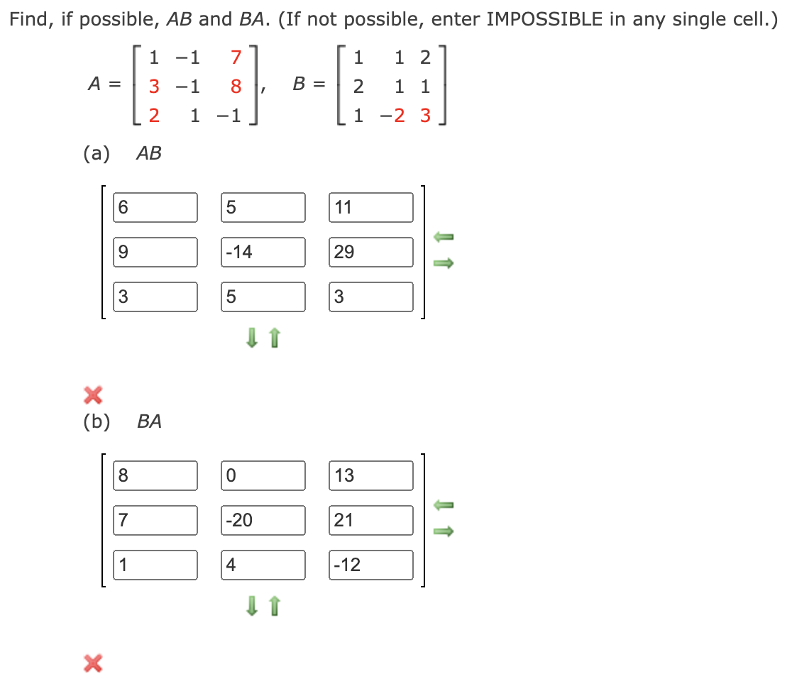 Solved A=⎣⎡132−1−1178−1⎦⎤,B=⎣⎡12111−2213⎦⎤ (a) AB ]⇒ ⇓⇑ (b) | Chegg.com