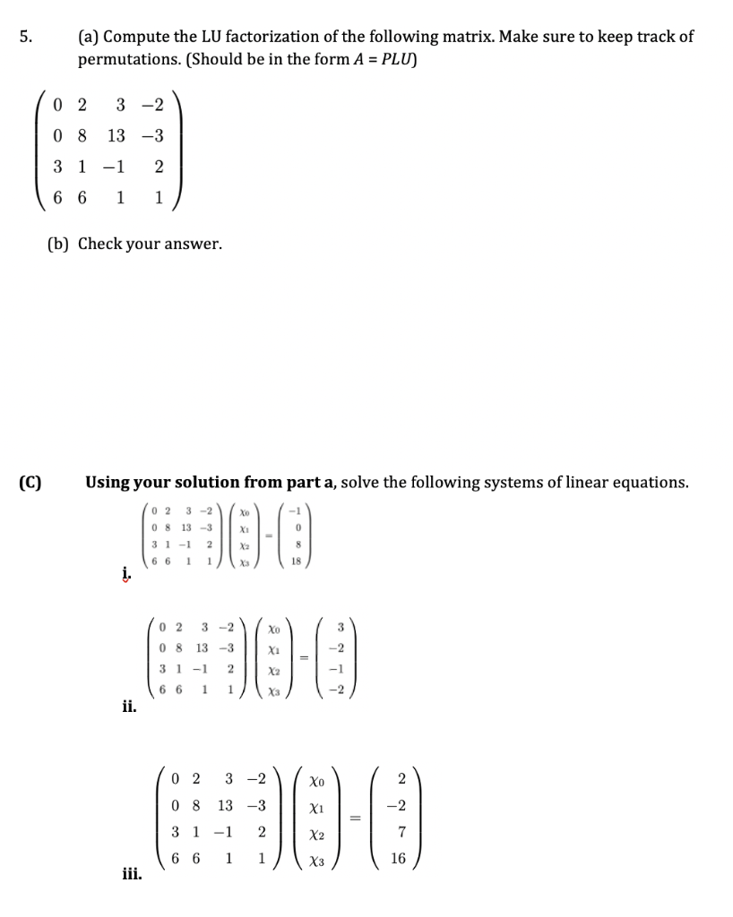 Solved 5. (a) Compute the LU factorization of the following | Chegg.com