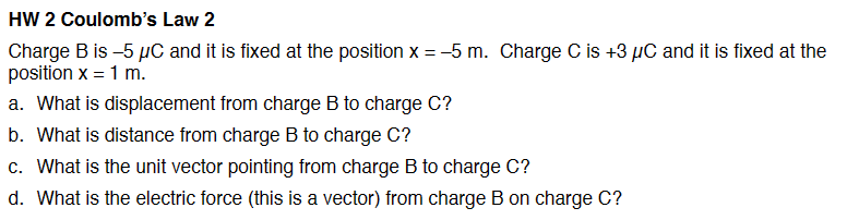 Solved Charge B Is −5μC And It Is Fixed At The Position X=−5 | Chegg.com