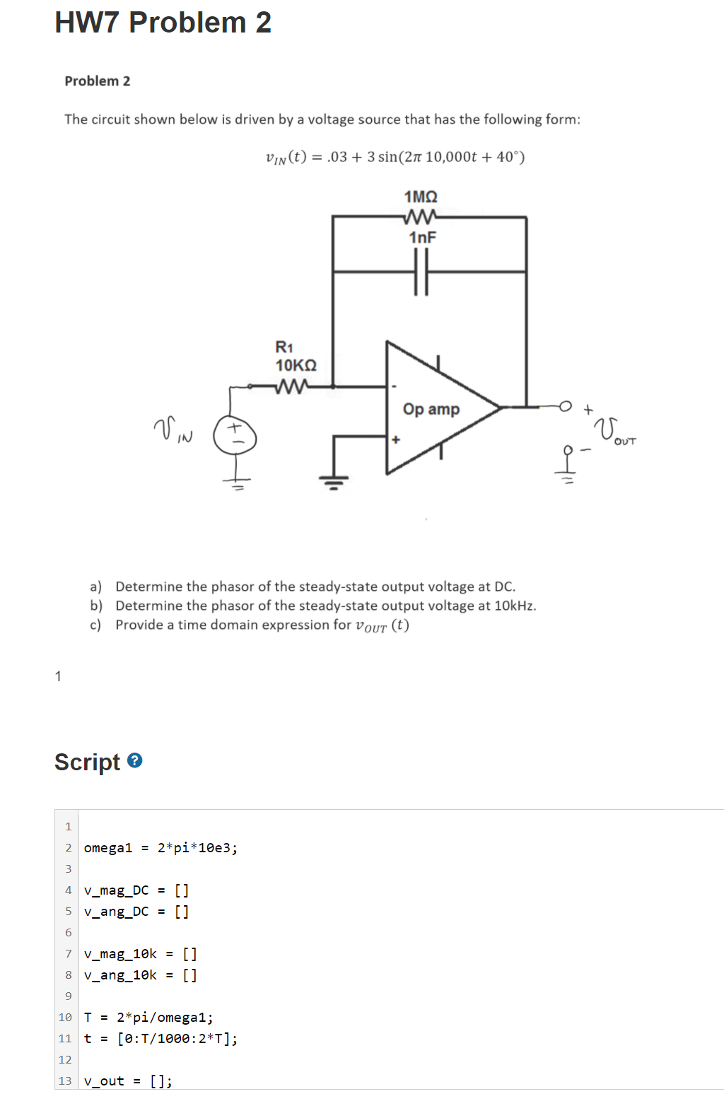 Solved HW7 Problem 2 Problem 2 The circuit shown below is | Chegg.com