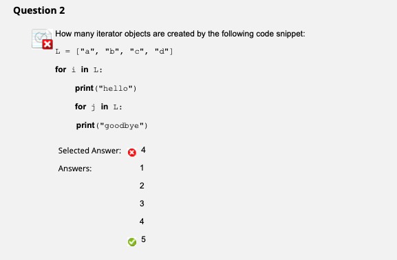 Solved Question 2 How many iterator objects are created by | Chegg.com