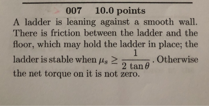 Solved 10.0 points A ladder is leaning against a smooth | Chegg.com