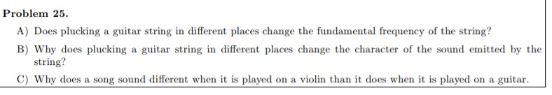Solved Problem 25. A) Does Plucking A Guitar String In | Chegg.com