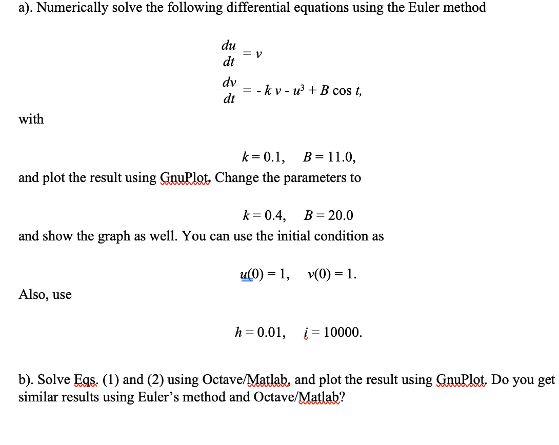 Solved a). Numerically solve the following differential | Chegg.com