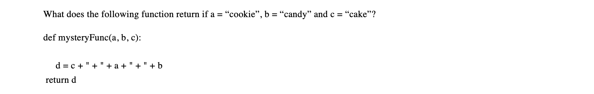 solved the following is the return statement of a... Solved What does the following function return if a = | Chegg.com