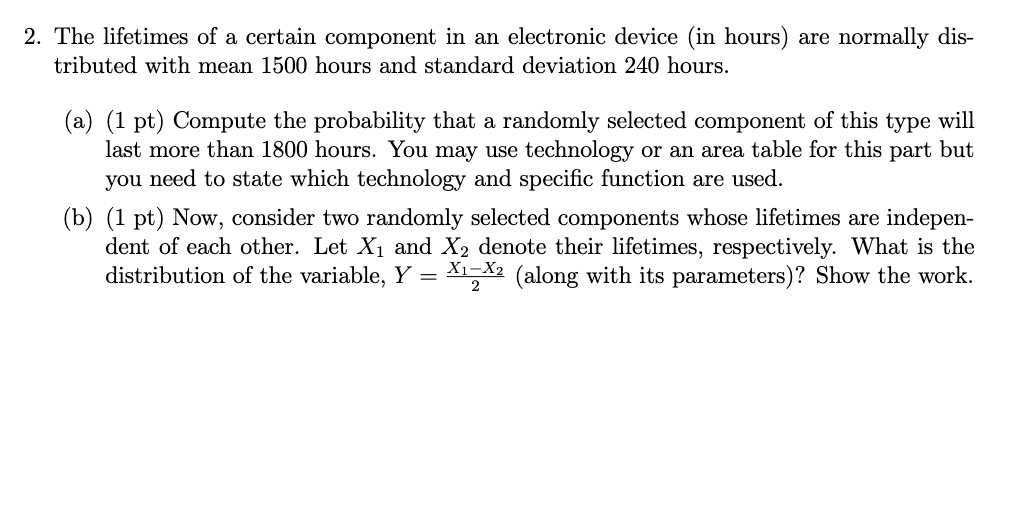 Solved 2. The lifetimes of a certain component in an | Chegg.com