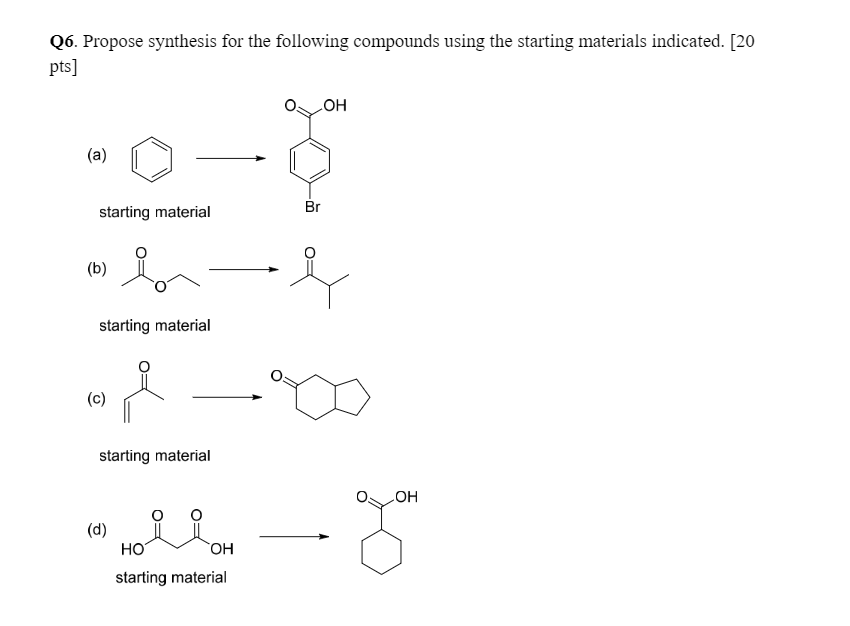 Solved Q6. Propose synthesis for the following compounds | Chegg.com