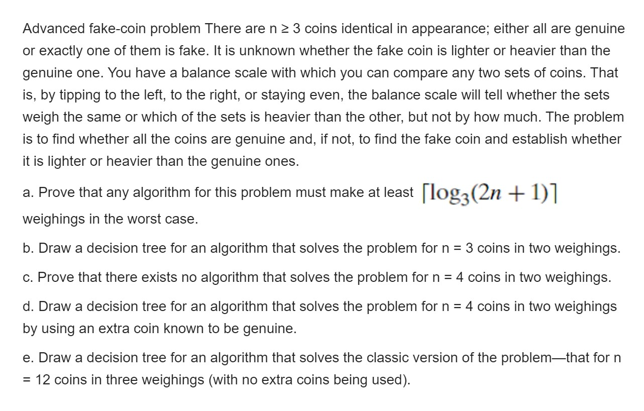 Advanced fake-coin problem There are n 23 coins identical in appearance; either all are genuine or exactly one of them is fak