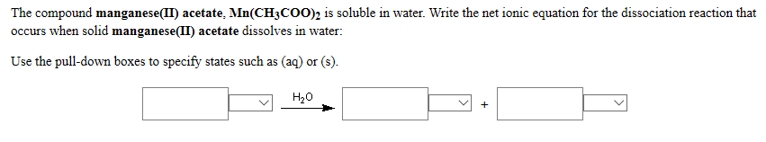 Solved The Compound Manganese Ii Acetate Mn Ch3coo 2 Is Chegg Com