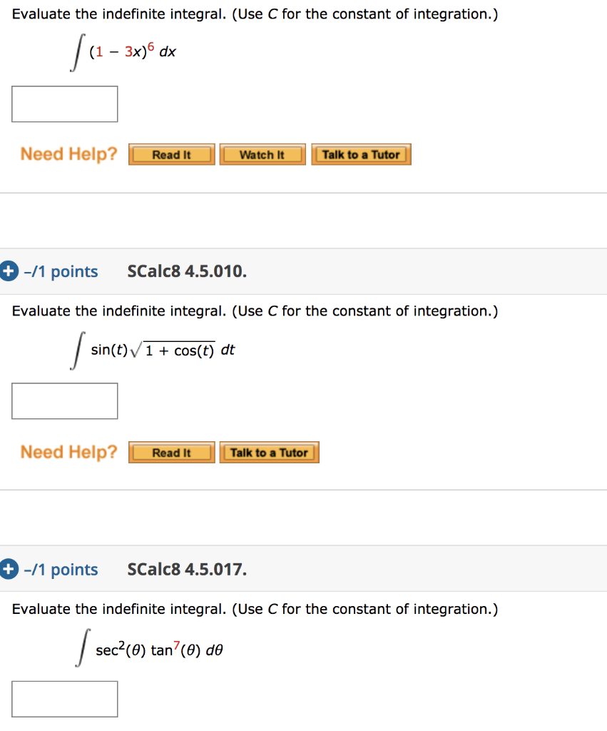 Solved Evaluate the indefinite integral. (Use C for the