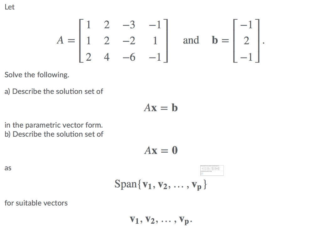 Solved Let 2-3 1 -1 A =1 and b 2 -2 1 2 -6 2 4 Solve the | Chegg.com