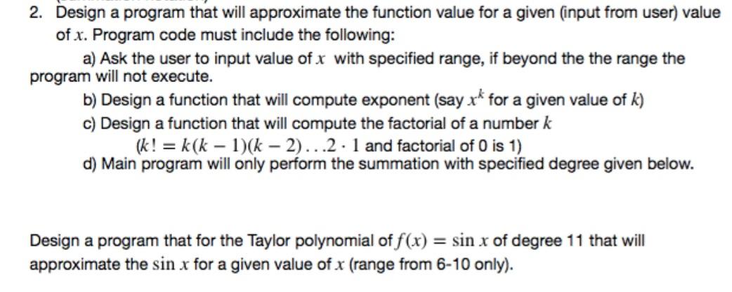 Solved 2. Design a program that will approximate the | Chegg.com