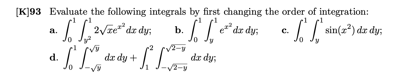 Solved [K]93 Evaluate the following integrals by first | Chegg.com