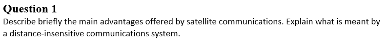 Solved Question 1 Describe briefly the main advantages | Chegg.com